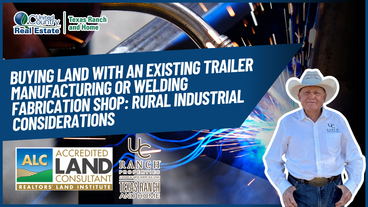 Buying Land With an Existing Trailer Manufacturing or Welding Fabrication Shop: Rural Industrial Considerations